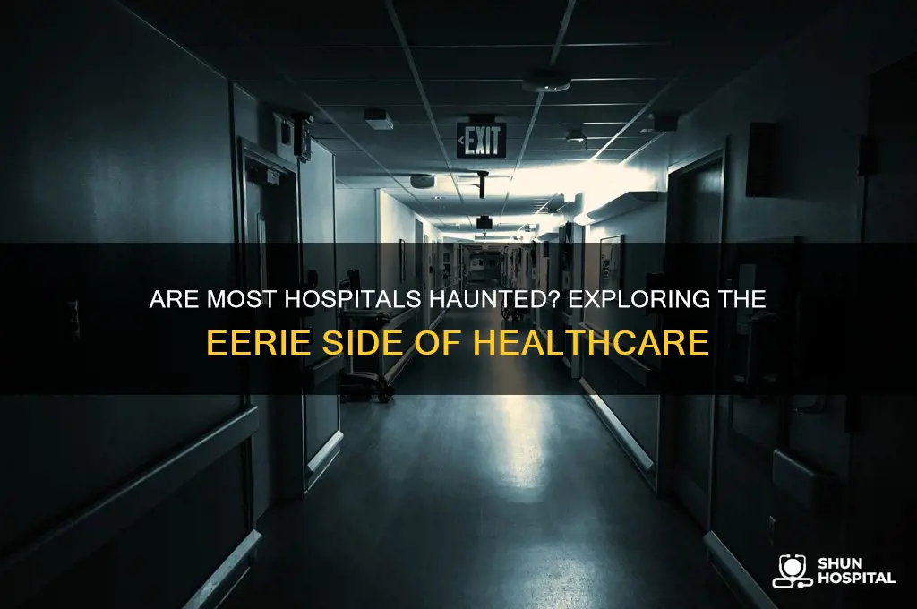 are most hospitals haunted