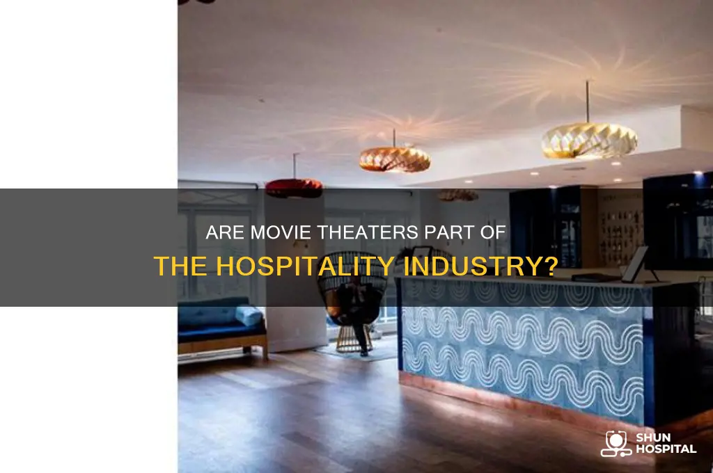 are movie theaters considered hospitality