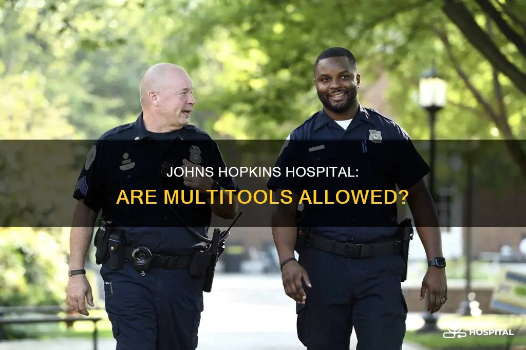 are multitools allowed in john hopkins hospital