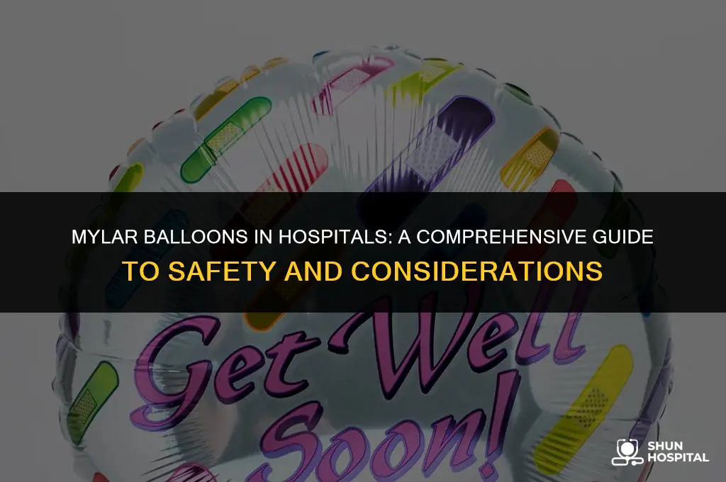 are mylar balloons ok for hospital