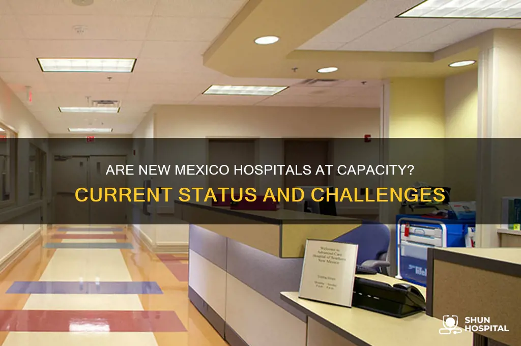 are new mexico hospitals full
