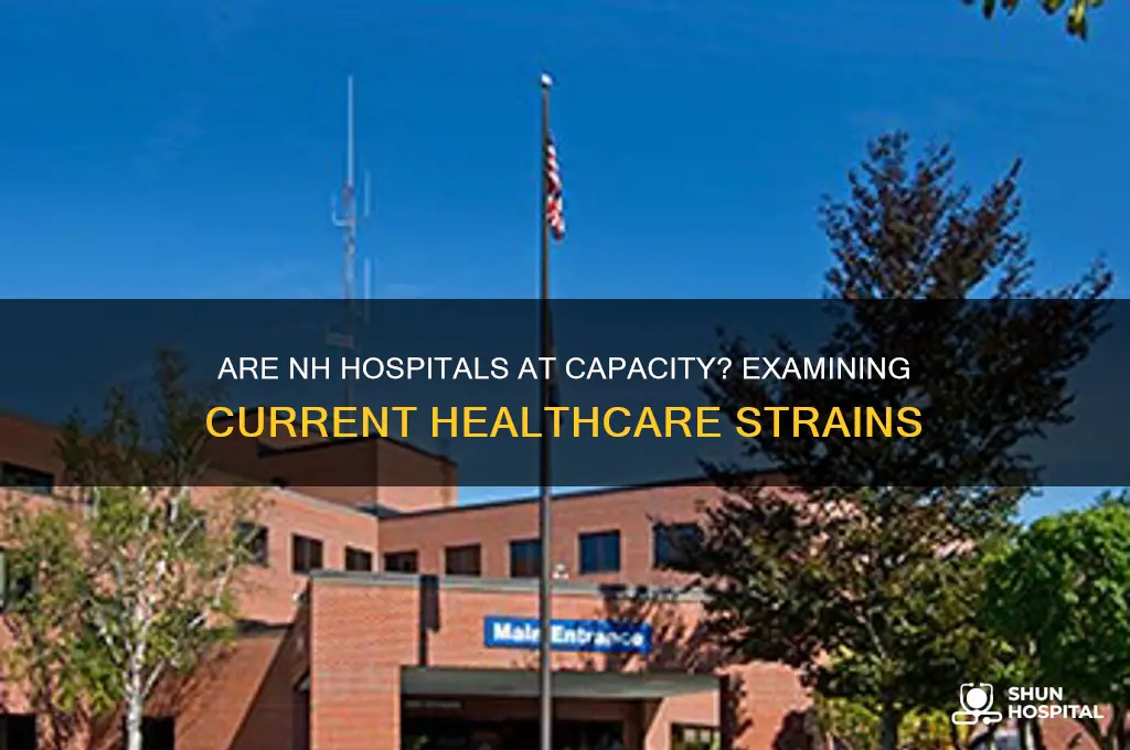 are nh hospitals at capacity