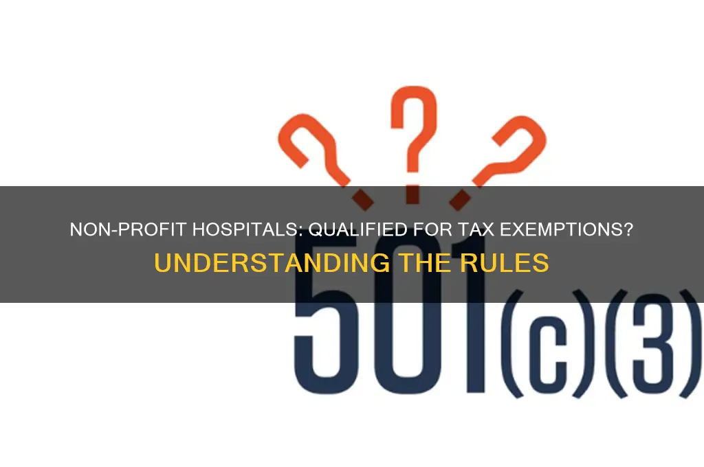 are non profit hospital a qualified organization for tax purposes