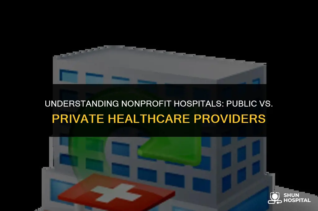 are nonprofit hospitals public or private