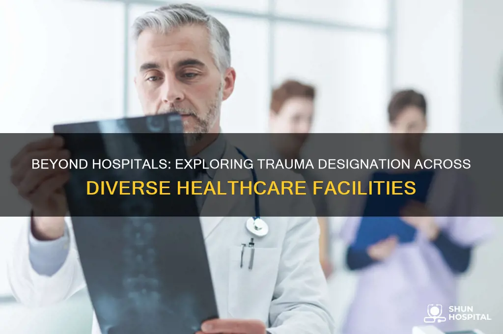 are only hospitals trauma designated