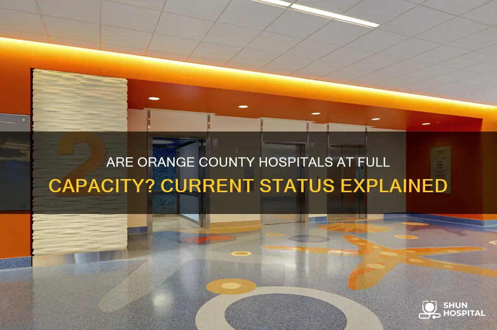 are orange county hospitals full