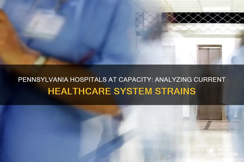 are pa hospitals at capacity
