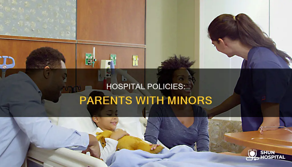 are parents allowed in hospital with minors