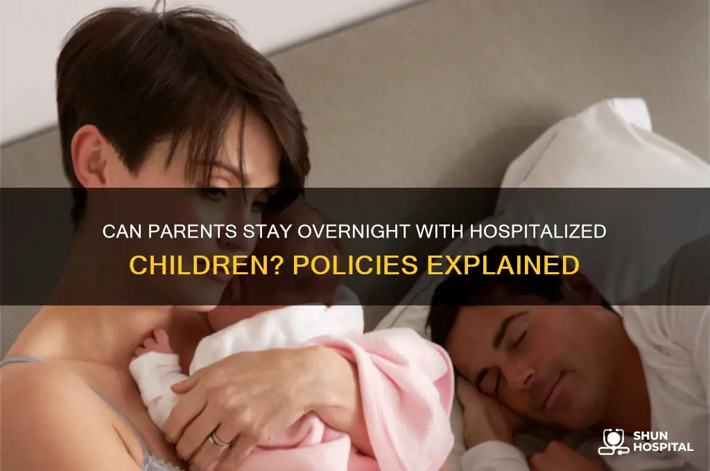 are parents allowed to stay with their child in hospital