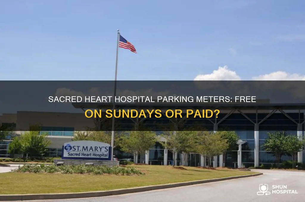 are parking meters free on sunday at sacred heart hospital