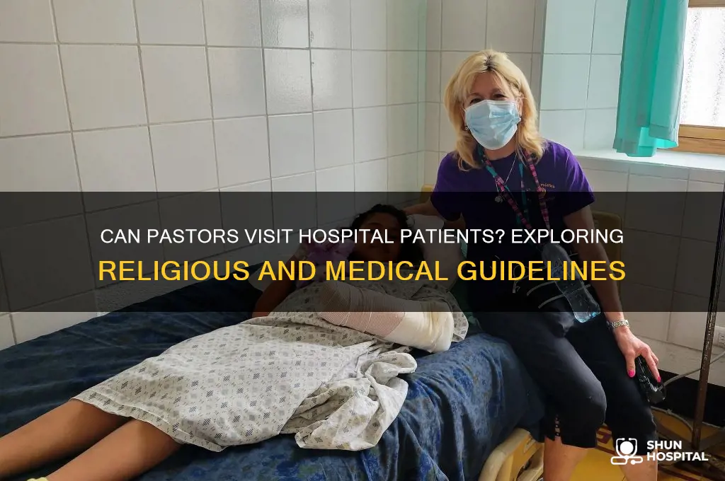 are pastors allowed to visit the sick in hospitals