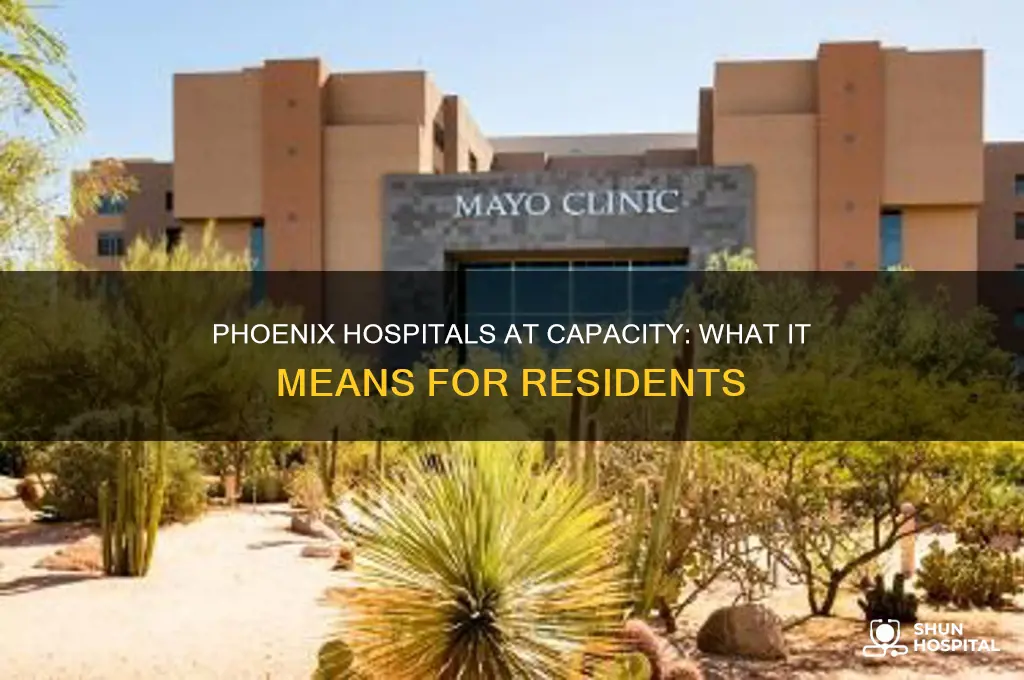 are phoenix hospitals full