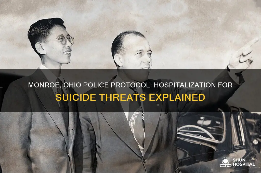 are police required to hospitalize suicide threat in monroe ohio