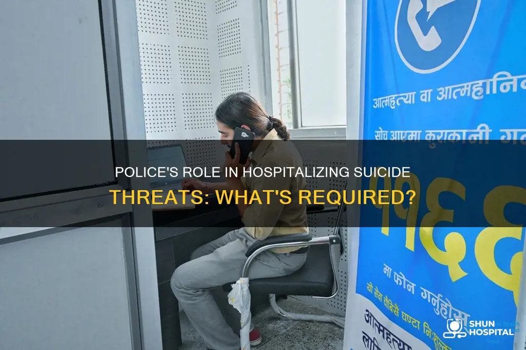 are police required to hospitalize suicide threat