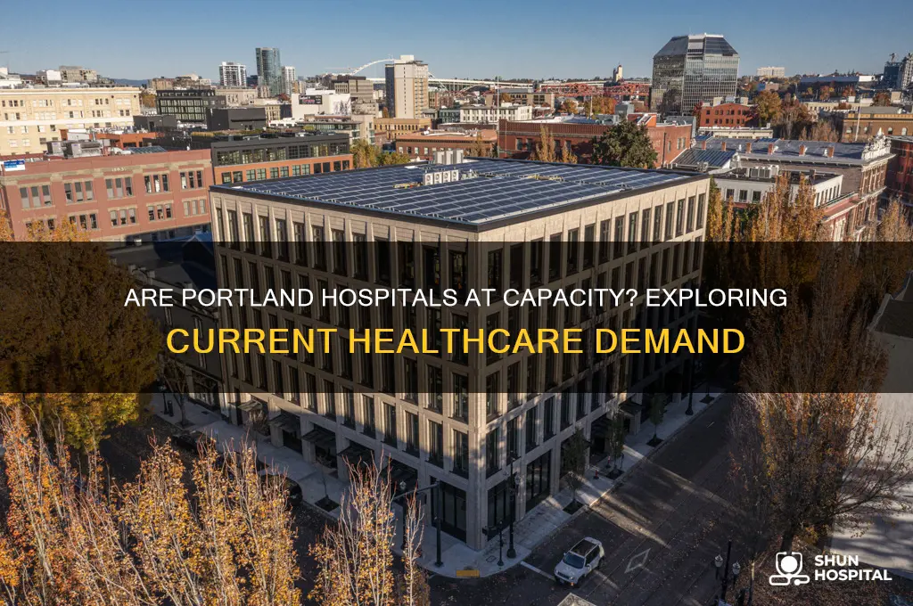 are portland hospitals full