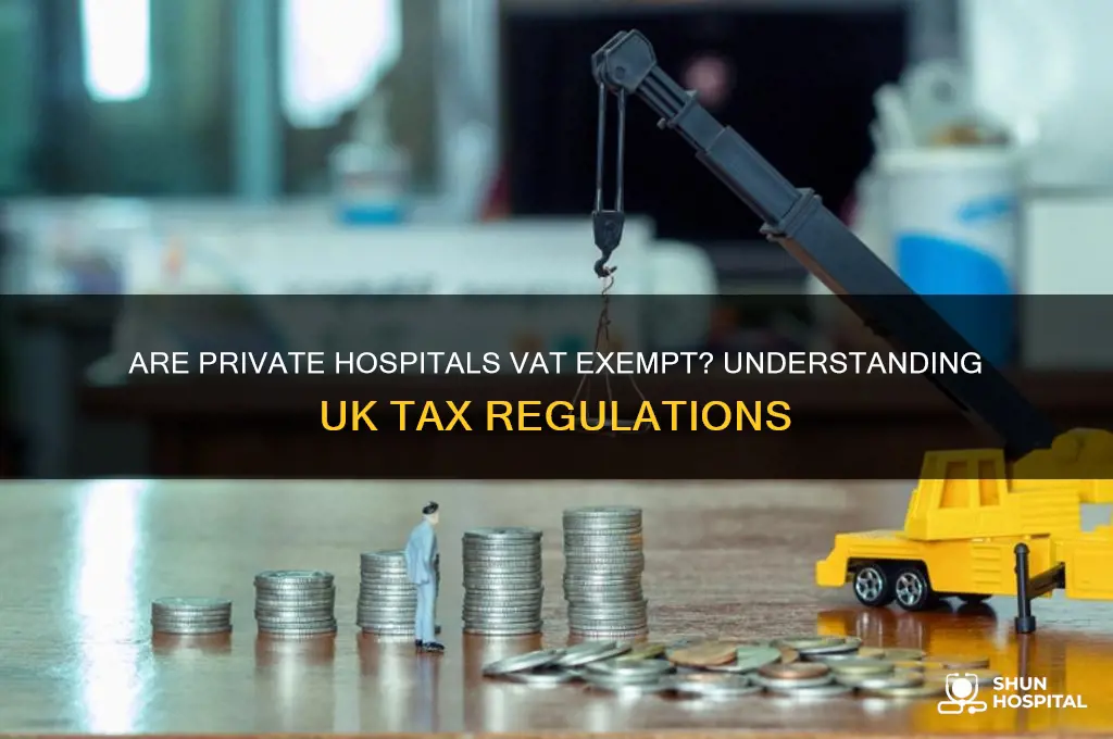 are private hospitals vat exempt