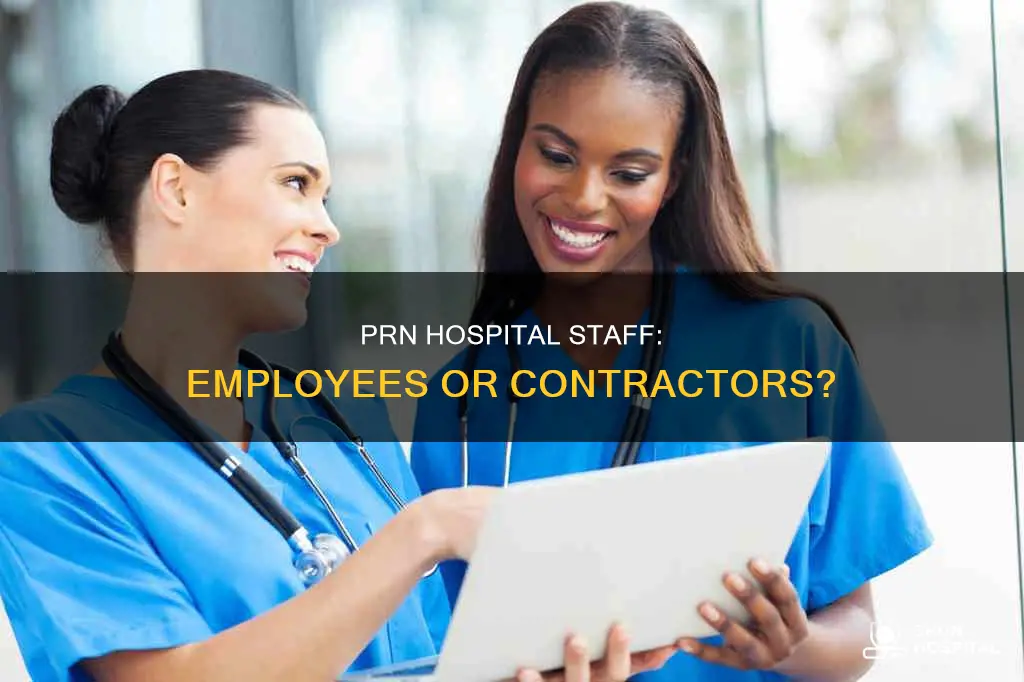 are prn hospital positions considered independent contractors