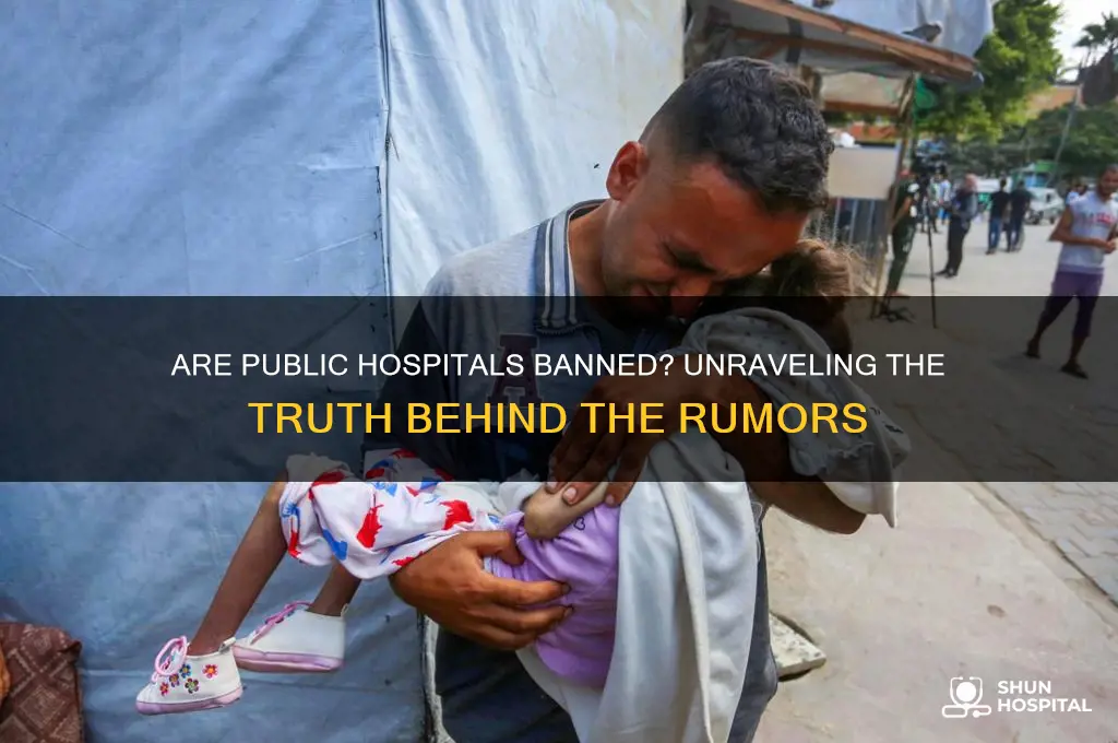 are public hospitals banned