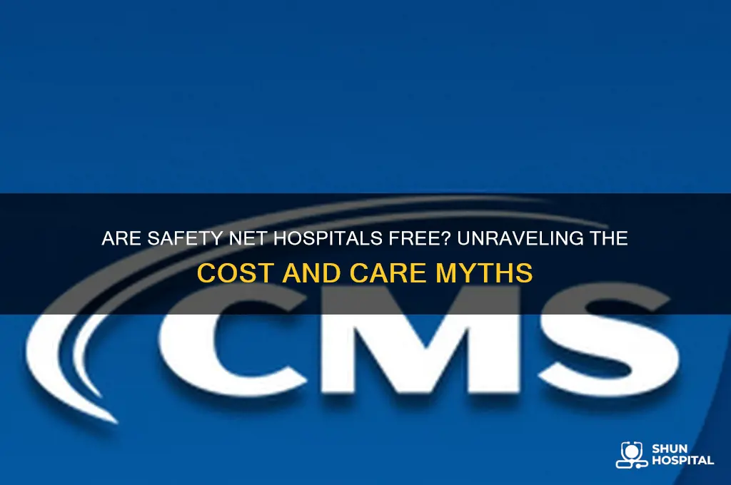 are safety net hospitals free