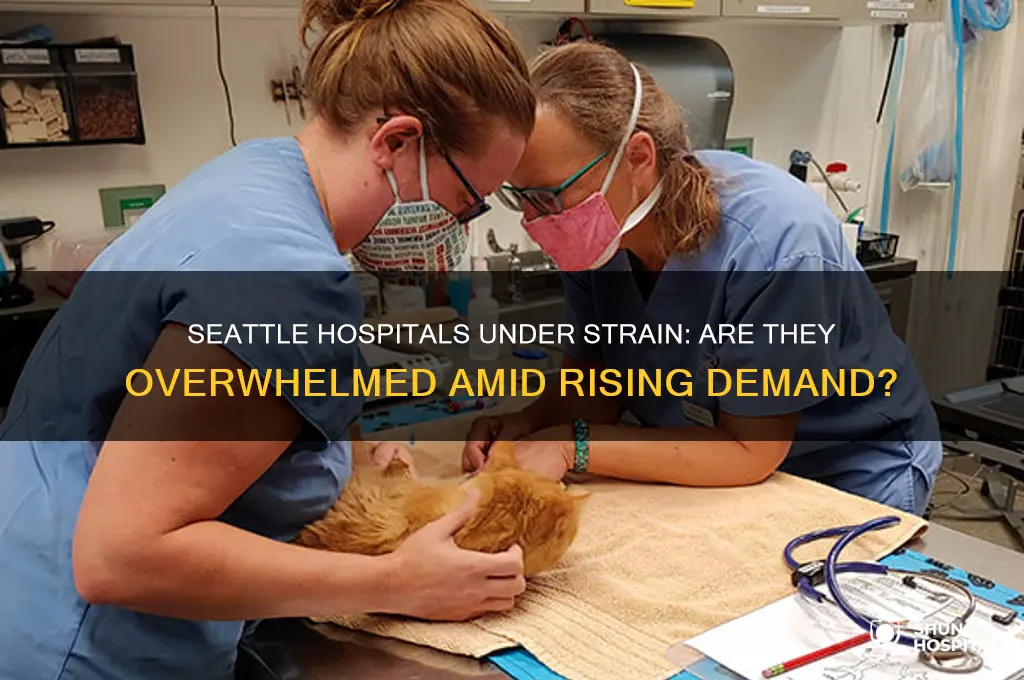 are seattle hospitals overwhelmed