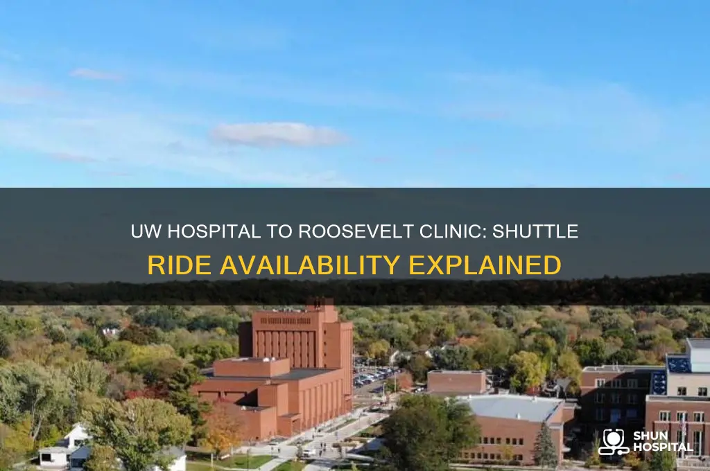 are shuttle rides from uw hospital to uw clinic roosevelt