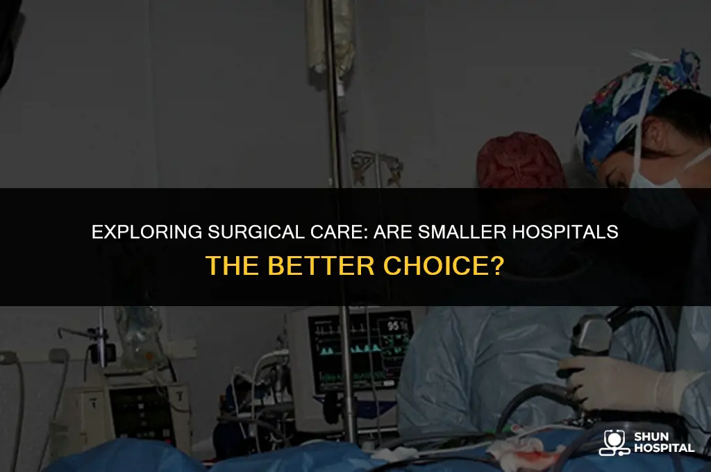 are smaller hospitals better for surgery