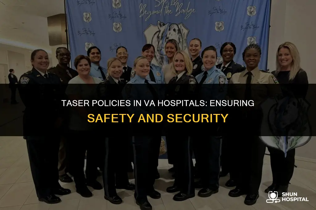 are tasers allowed in va hospitals