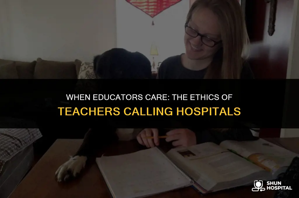 are teachers allowed to call hospital