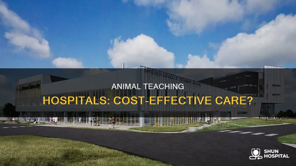 are teaching animal hospitals more cost efective