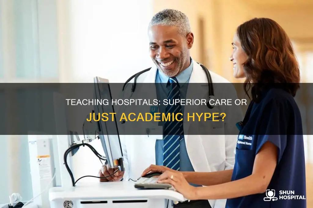 are teaching hospitals better