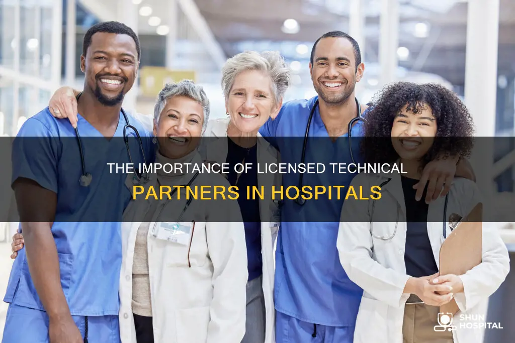 are technical partners in a hospital licensed