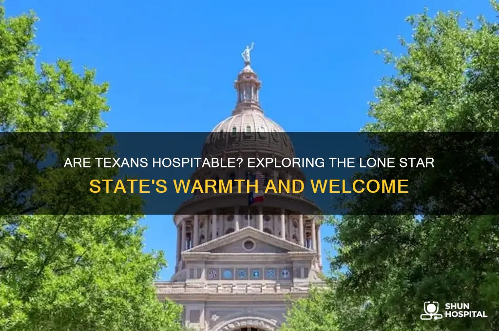 are texans hospitible