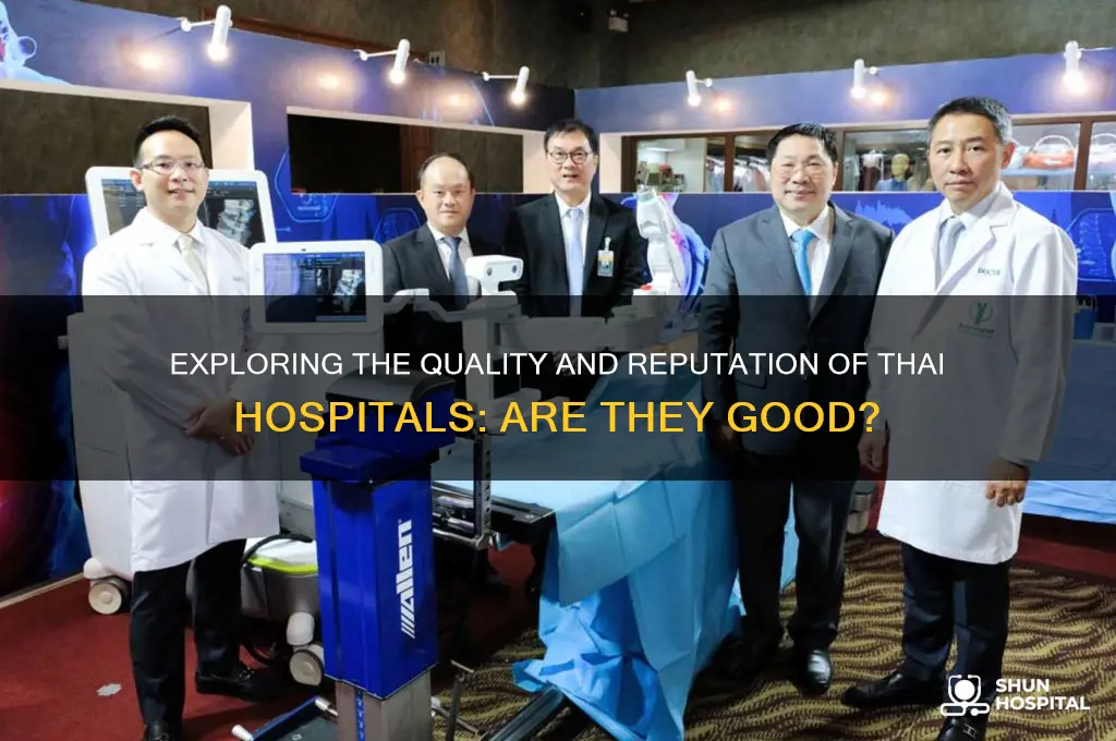 are thai hospitals good
