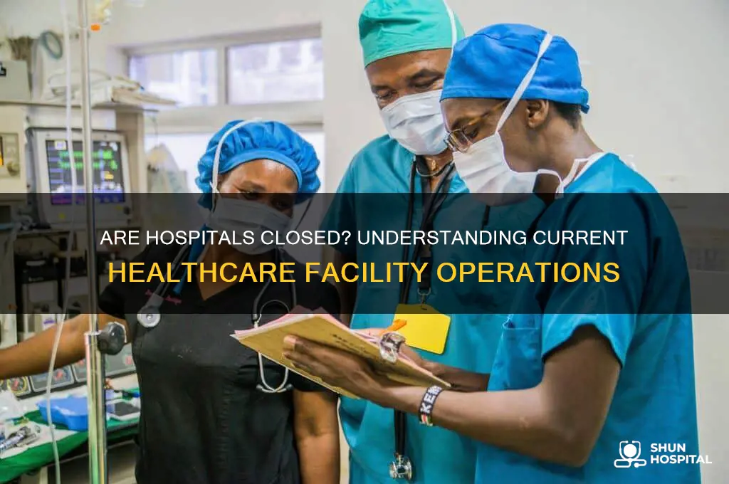 are the hospitals closed