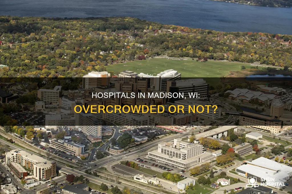 are the hospitals full in madison wi