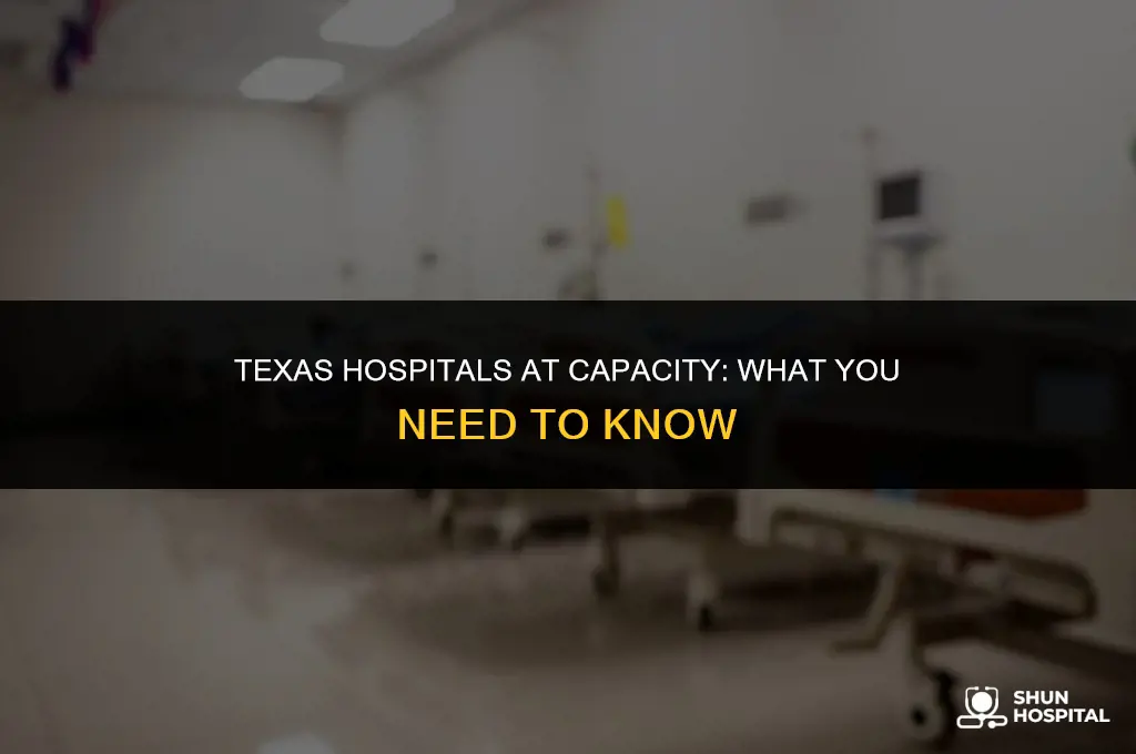 are the hospitals in texas full