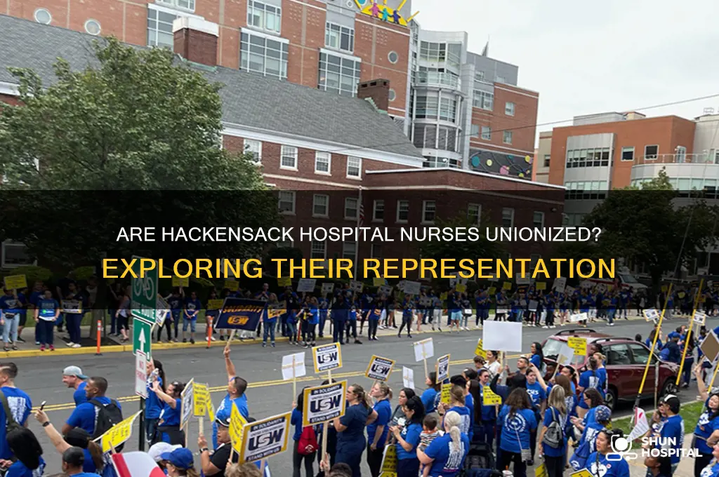 are the nurses at hackensack hospital in a union