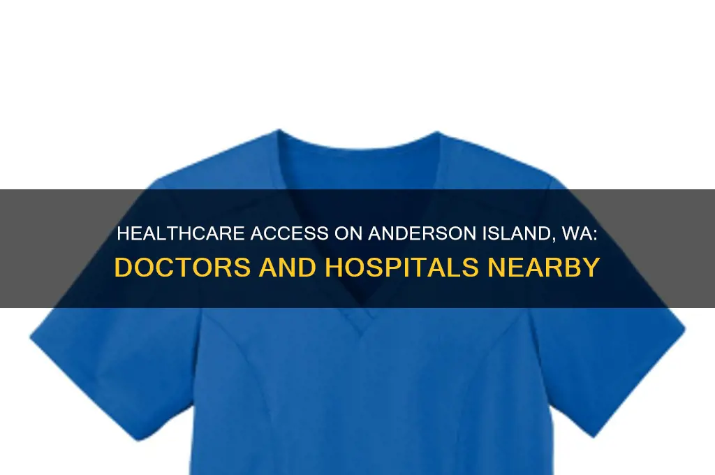 are their doctors and hospitals on anderson island wa