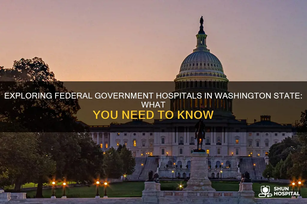 are there any federal government hospitals in washington state