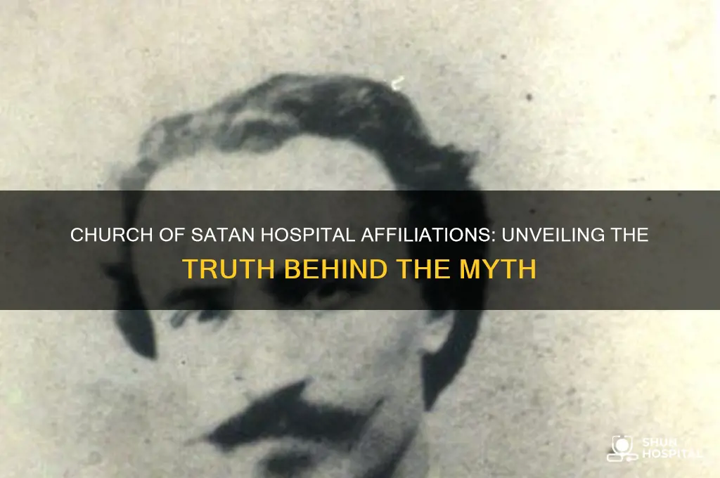 are there any hospitals affiliated with the church of satan