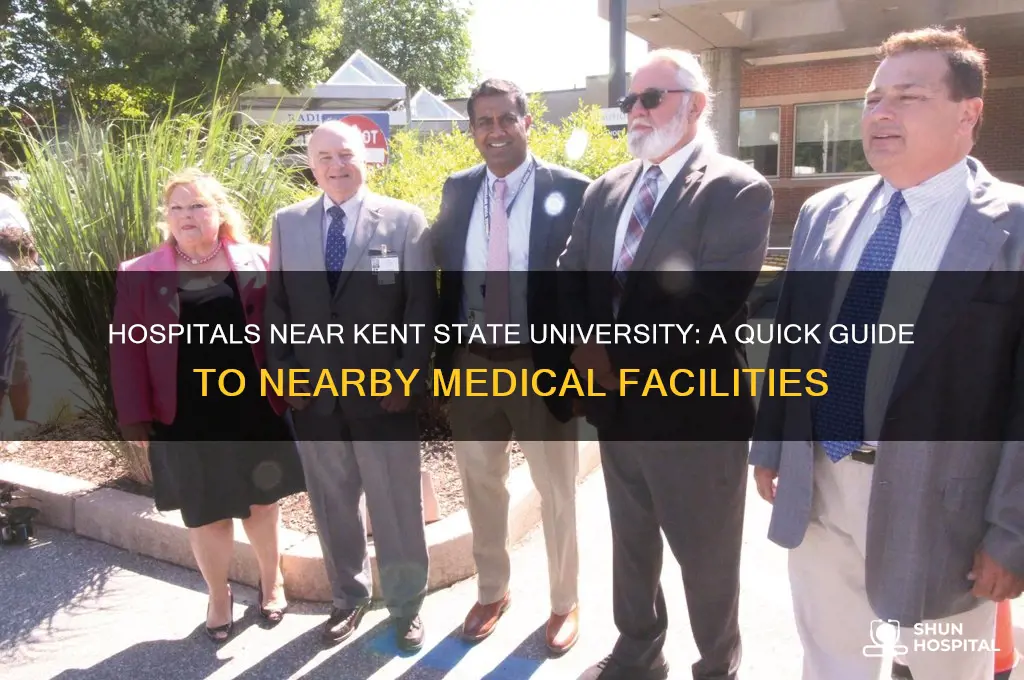 are there any hospitals close to kent state university