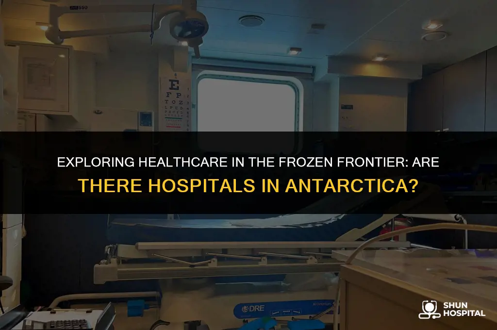 are there any hospitals in antarctica