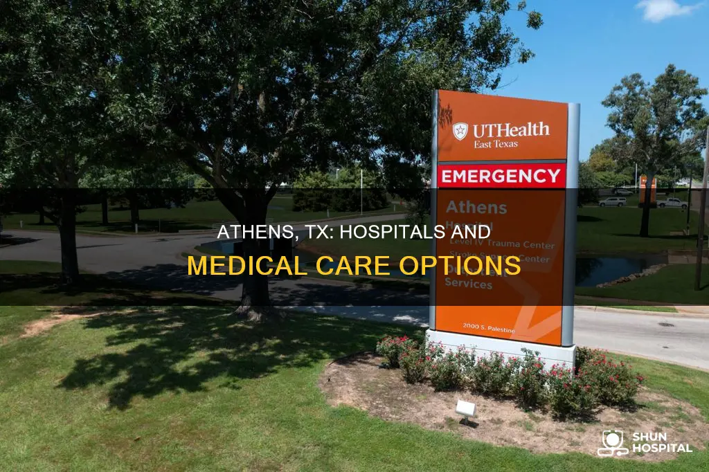 are there any hospitals in athens tx