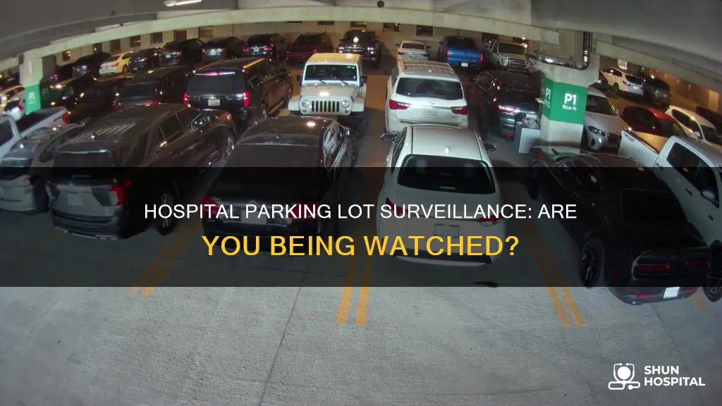 are there cameras in hospital parking lots