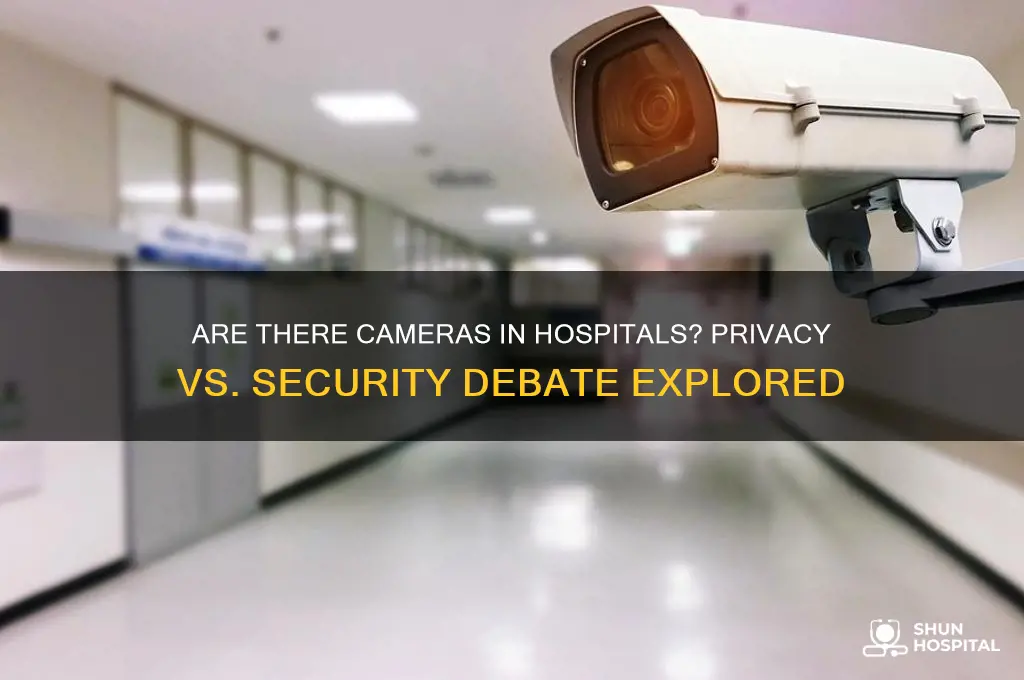 are there cameras in hospitals
