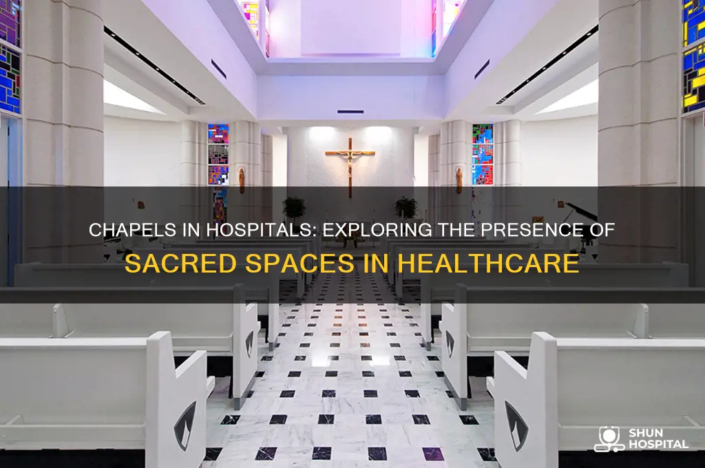 are there chapels in hospitals