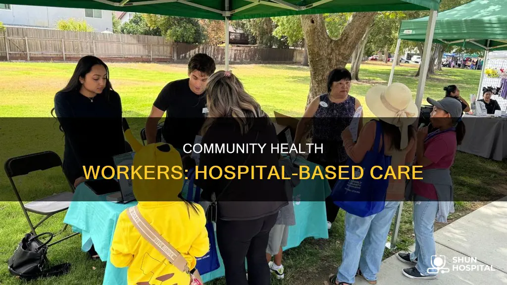 are there community health workesr in hospitals