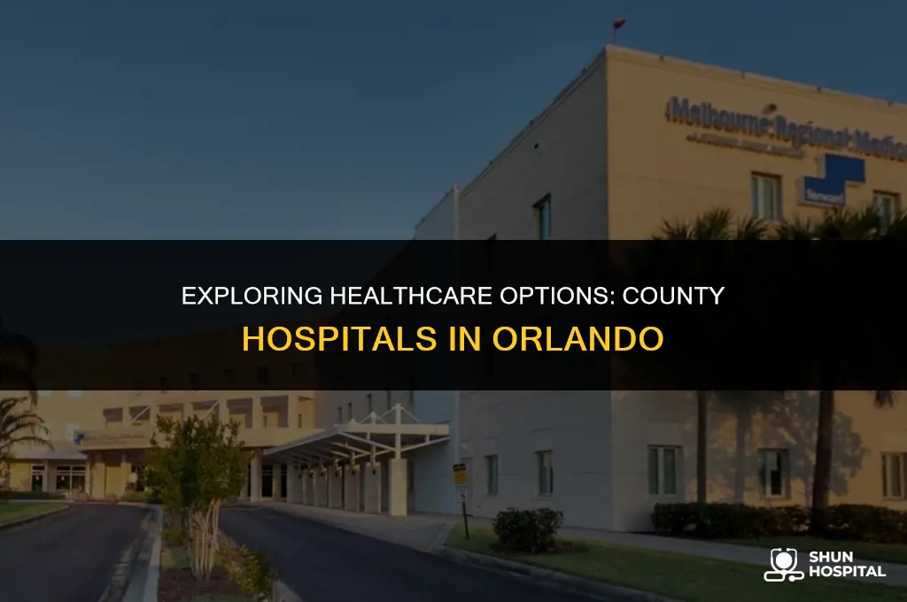 are there county hospitals in orlando