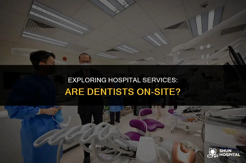 are there dentist at the hospital
