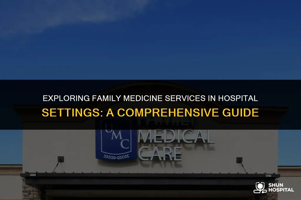 are there family medicine in hospitals